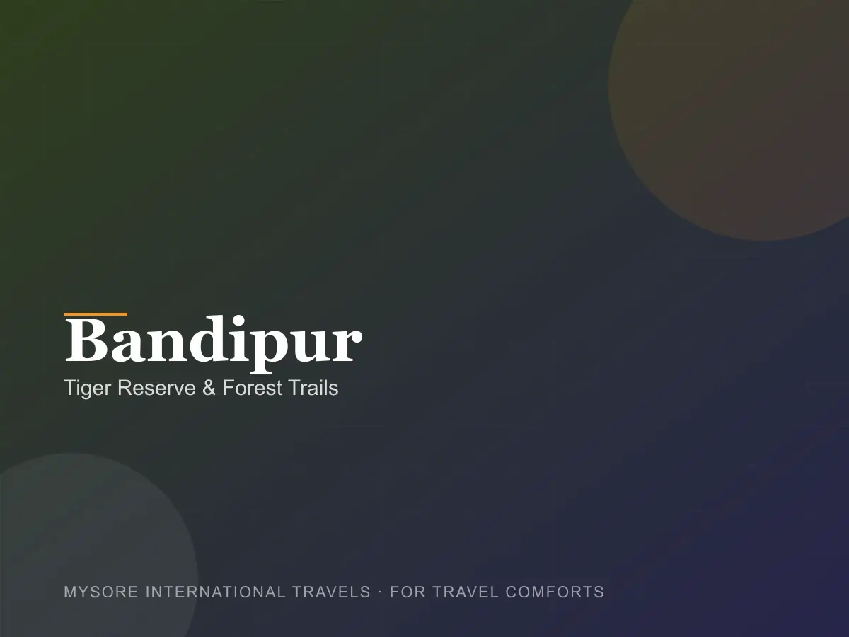 Bandipur — travel packages by Mysore International Travels
