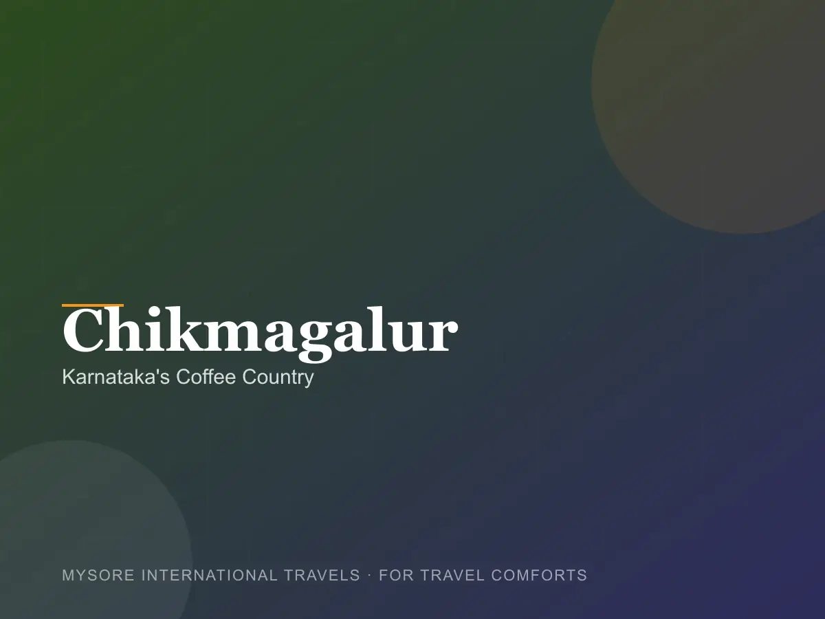 Chikmagalur — travel packages by Mysore International Travels