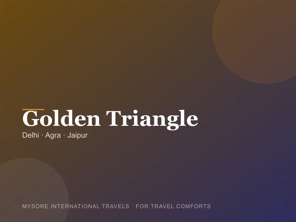 Golden Triangle — travel packages by Mysore International Travels